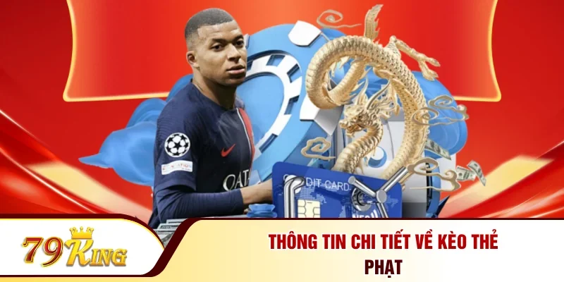 Thông tin chi tiết về kèo thẻ phạt